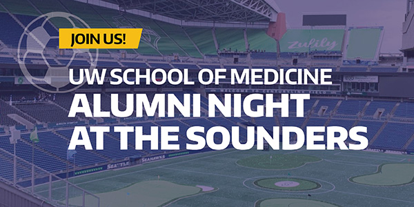 UW School of Medicine Alumni Night at the Sounders